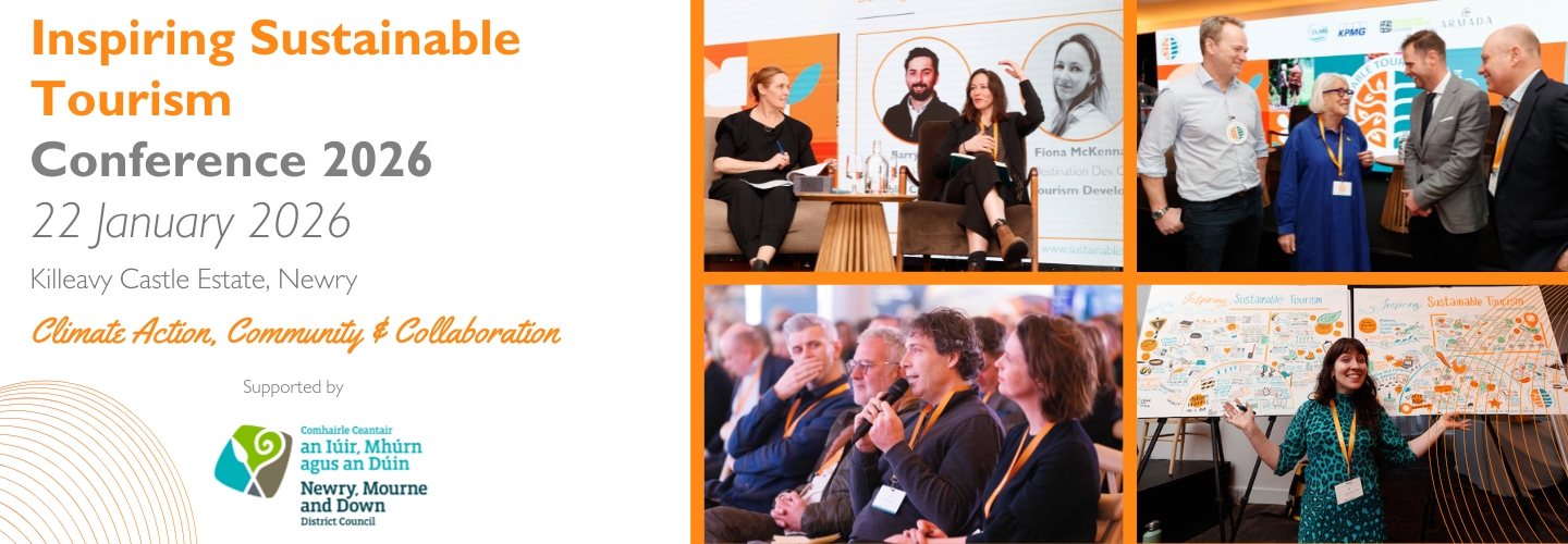 Inspiring Sustainable Tourism Conference 2026 22 January 2026 Climate Action, Community & Collaboration Killeavy Castle Estate, Newry Supported by Newry Mourne Down District Council. Four images of people talking, laughing and presenting at a conference