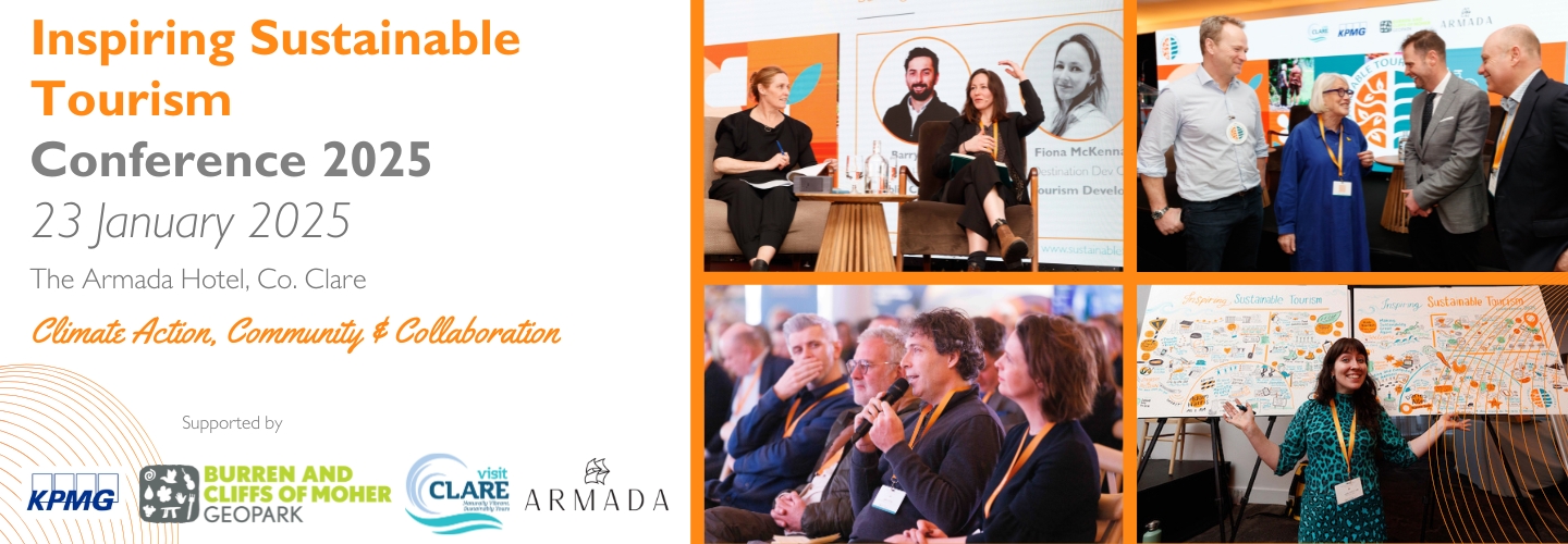 Inspiring Sustainable Tourism Conference 2025 23 January 2025 Climate Action, Community & Collaboration The Armada Hotel, Co. Clare Supported by KPMG, Burren and Cliffs of Moher Geopark, Visit Clare, Armada. Four images of people speaking, networking and smiling at a conference