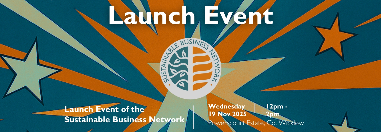 Launch Event Sustainable Business Network logo Powerscourt Estate, Co. Wicklow Launch Event of the Sustainable Business Network 12pm - 2pm Wednesday 19 Nov 2025. Background graphic with lightening bolts and stars representing a rocket launch.